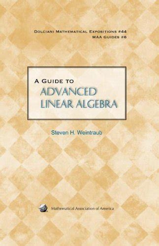 Buy A GUIDE TO ADVANCED LINEAR ALGEBRA (DOL/44) (Dolciani Mathematical ...
