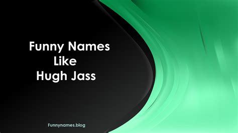 85+ Funny Names Like Hugh Jass (Hilarious & Clever)