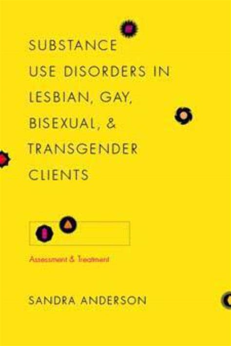 Substance Use Disorders in Lesbian, Gay, Bisexual, and Transgender ...