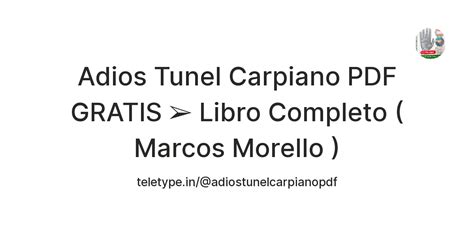 Adios Tunel Carpiano PDF GRATIS Libro Completo ( Marcos Morello ...