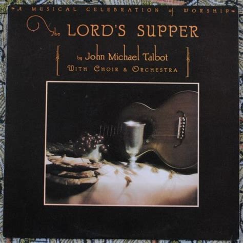 John Michael Talbot With Choir & Orchestra - The Lord's Supper - купити ...