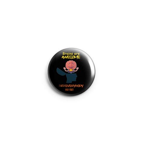 AVI Regular Size Badge Black Brains are awesome attitude positive quot ...