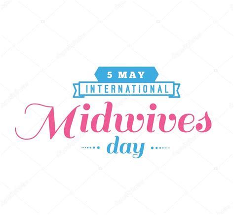 International Day of the Midwife: 05 May