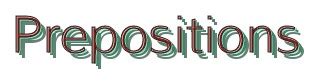 English Grammar: Prepositions , Types of prepositions Brief Description ...