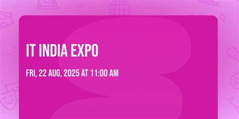 IT INDIA EXPO, Hotel Regenta Central Classic Ludhiana, 22 August to 24 ...