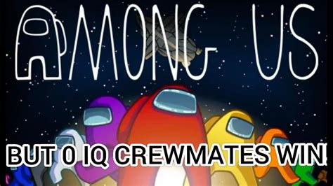 Crainer Among Us IQ 的图像结果