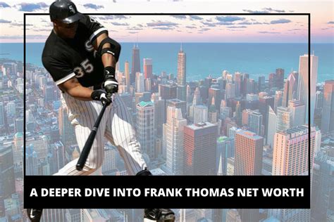 A Deeper Dive into Frank Thomas Net Worth - Heart of Baseball