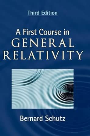 Buy FIRST COURSE IN GENERAL RELATIVITY Book Online at Low Prices in ...