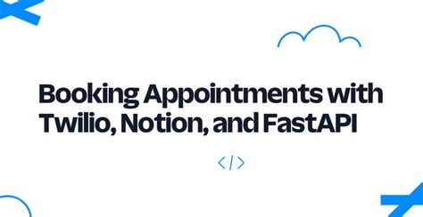 Booking Appointments with Twilio, Notion, and FastAPI