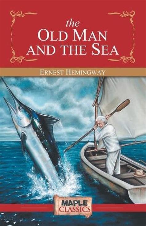 The Old Man and the Sea (Children Classics) [Paperback] Ernest ...