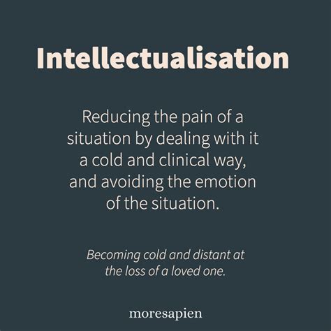 Common Defence Mechanisms - Intellectualisation