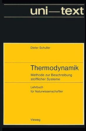 Thermodynamik: Methode zur Beschreibung stofflicher Systeme Lehrbuch ...