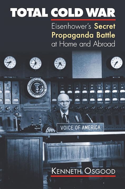 Buy Total Cold War: Eisenhower's Secret Propaganda Battle at Home and ...