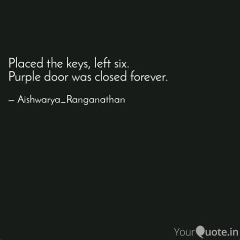 Placed the keys, left six... | Quotes & Writings by aishwarya ...
