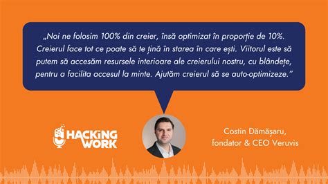 Costin Dămășaru: Putem augmenta performanța creierului dacă descifrăm limbajul lui