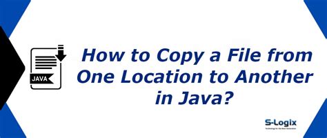 Java sample for copy a file from one location to another location | S-Logix