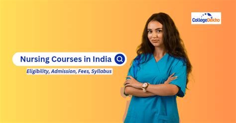 Nursing Courses in India: Admission, Eligibility, Exams | CollegeDekho