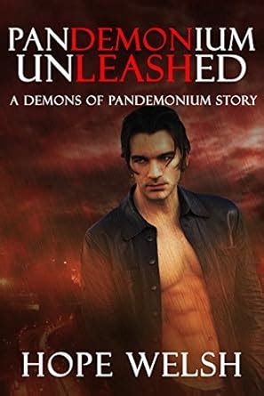 Pandemonium Unleashed: Demons of Pandemonium eBook : Welsh, Hope ...