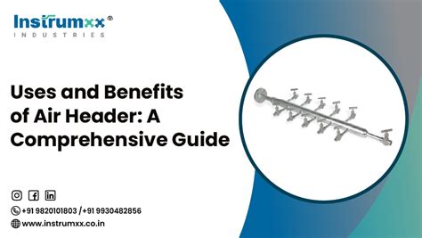 Uses and Benefits of Air Header: A Comprehensive Guide