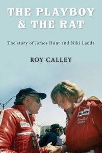 The Playboy and the Rat - the Life Stories of James Hunt and Niki Lauda ...