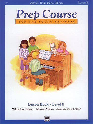Alfred's Basic Piano Prep Course Lesson Book, Bk E (Alfred's Basic ...