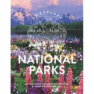 Buy National Parks: An Outdoor Adventure Journal & Passport Stamps Log ...
