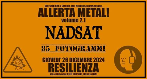 ALLERTA METAL! volume 2.1: Nadsat (Noise - Bologna) + 85 Fotogrammi ...