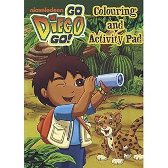 Go Diego Go! Colouring and Activity Pad : Amazon.in: Toys & Games