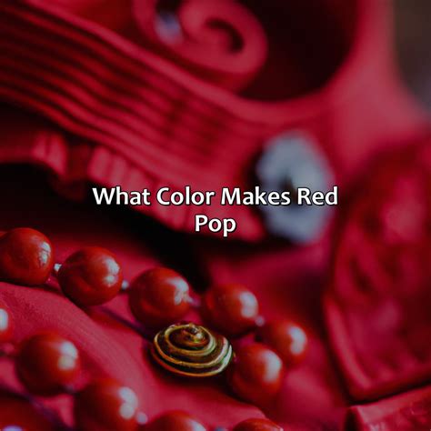 What Color Makes Red Pop Out at Sabrina Swensen blog