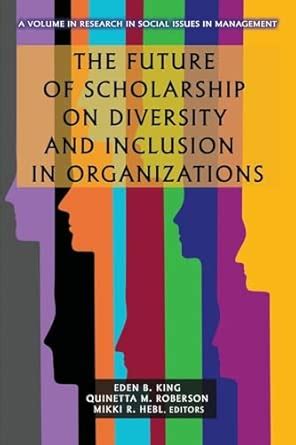 Buy The Future of Scholarship on Diversity and Inclusion in ...