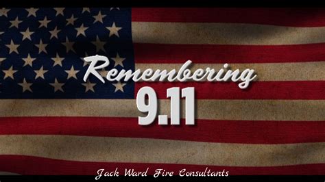 Honoring and Remembering 9/11 Heroes - Jack Ward Fire Consultants