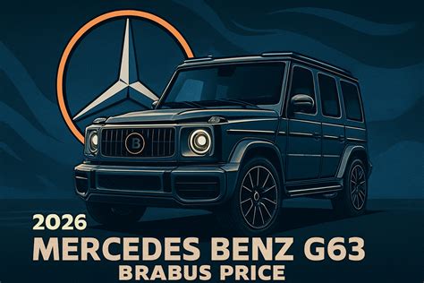 Mercedes Benz G63 Brabus Price Guide: 2026 Edition - 3W Distributing.com