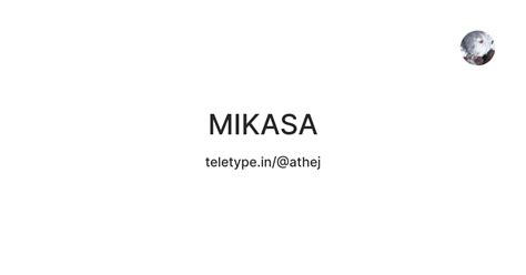MIKASA — Teletype
