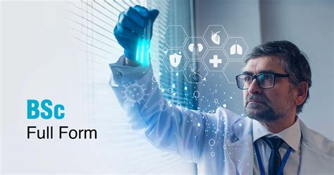 BSc Full Form: Bachelor of Science Overview