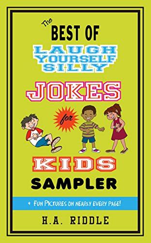 The Best of Laugh Yourself Silly Jokes for Kids Sampler: Children's ...