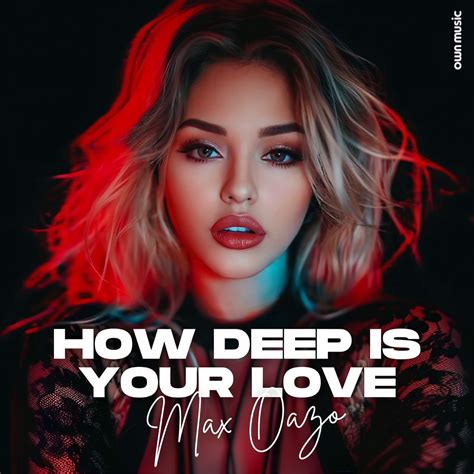 ‎How Deep Is Your Love - Single - Max Oazoのアルバム - Apple Music