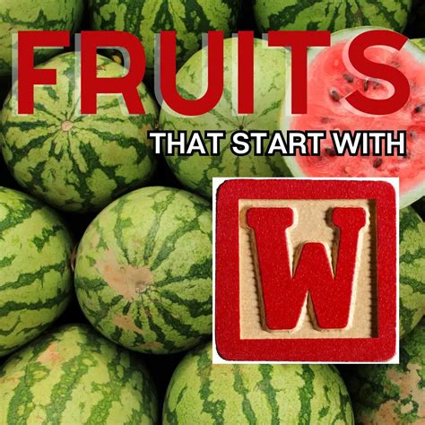 Fruits That Start With W: 21+ Fruits Beginning With W | Bake It With Love