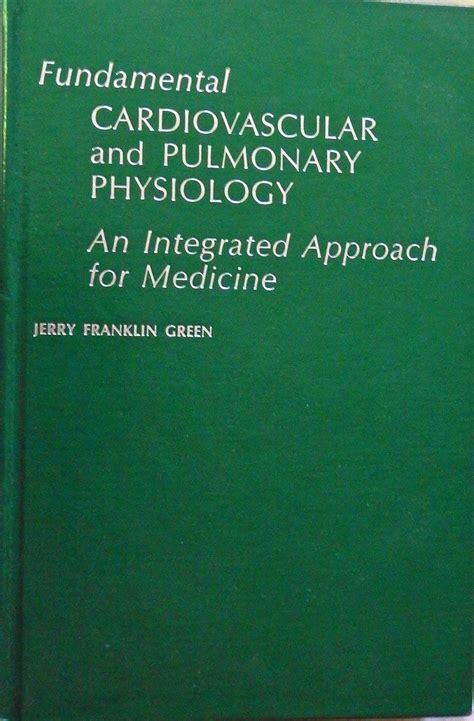 Fundamental Cardiovascular and Pulmonary Physiology: Integrated ...