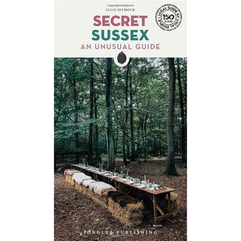'Secret Sussex: An Unusual Guide' Book by Ellie Seymour – Winter's Moon ...