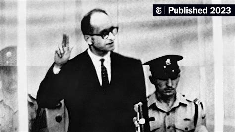 Opinion | Adolf Eichmann Was Ready for His Close-Up. My Father Gave It ...