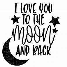 Download Love You To The Moon And Back Svg Free Photos PSD Mockup Templates