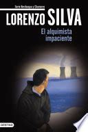 Citas del libro El alquimista impaciente (Lorenzo Silva) | Frases de ...