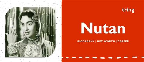 Nutan Biography Movies Awards Net Worth Husband