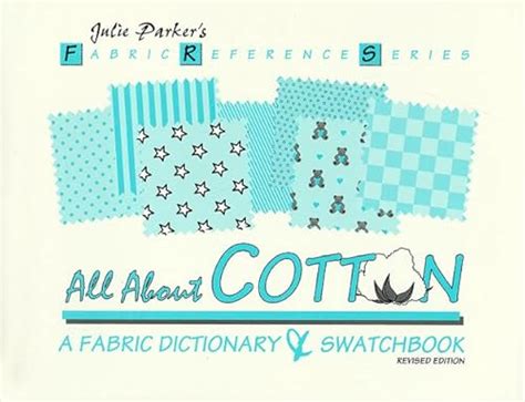 Buy All About Cotton: A Fabric Dictionary & Swatchbook: 2 (Fabric ...