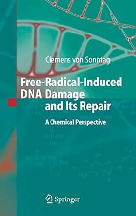 Free-Radical-Induced DNA Damage and Its Repair: A Chemical Perspective ...