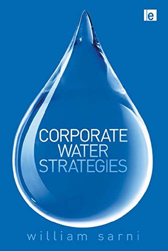 Corporate Water Strategies eBook : Sarni, William: Amazon.in: Kindle Store