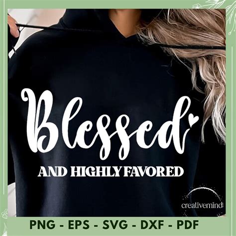 Blessed and Highly Favored Svg, Blessed Cut File, Scripture Svg, Quote ...