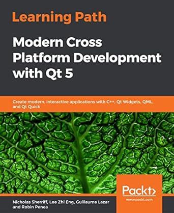 Buy Learning Path - Modern Cross Platform Development with Qt 5: Create ...