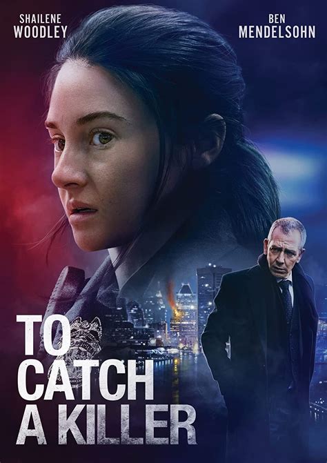 Amazon.com: To Catch a Killer : Shailene Woodley, Ben Mendelsohn, Ralph ...