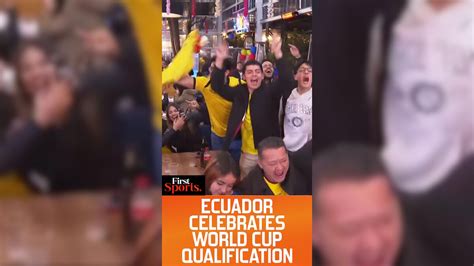 Ecuador Fans Celebrate World Cup Qualification | First Sports With ...